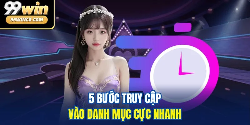 5 bước truy cập vào danh mục cực nhanh