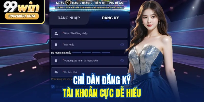 Chỉ dẫn đăng ký tài khoản cực dễ hiểu