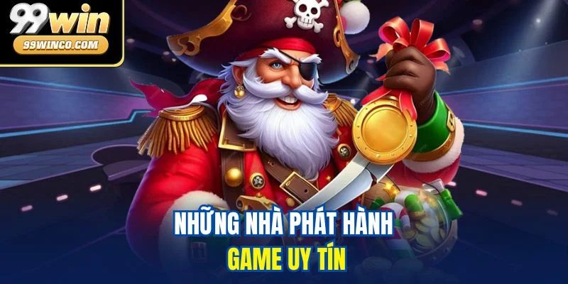 Những nhà phát hành game uy tín