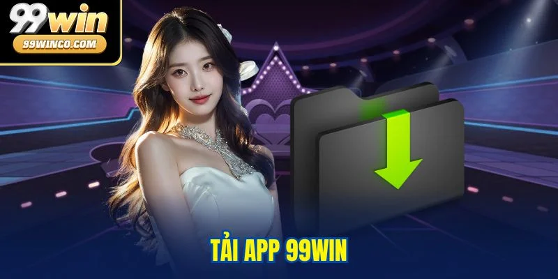 Tải app 99WIN