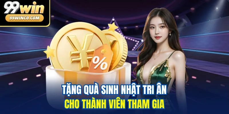 Tặng quà sinh nhật tri ân cho thành viên tham gia